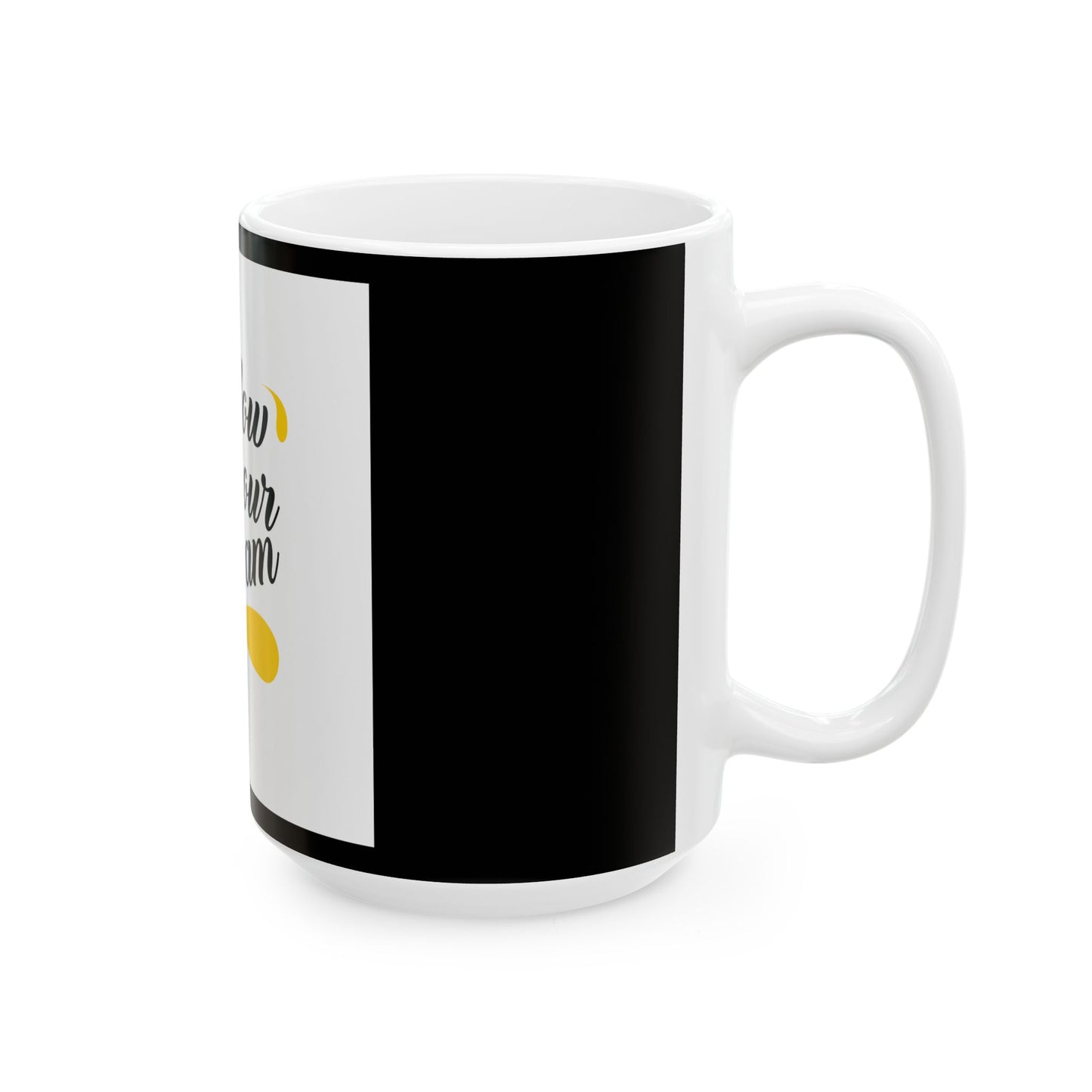 Inspirational Ceramic Mug - Follow Your Dream, Coffee Cup, Tea Mug